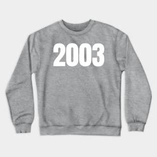 2003 Crewneck Sweatshirt